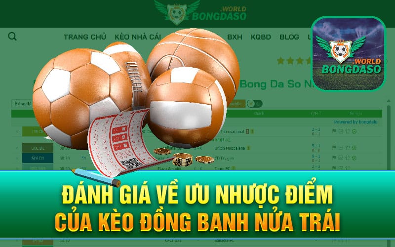 Đánh giá về ưu nhược điểm của kèo đồng banh nửa trái