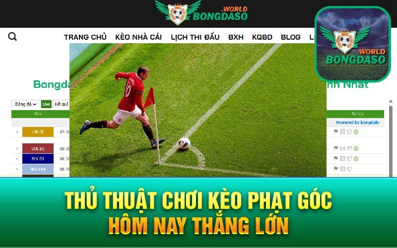 Thủ thuật chơi kèo phạt góc hôm nay thắng lớn 
